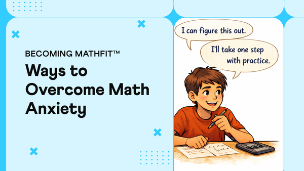Math Anxiety: What it is, Signs, Causes & How to Overcome it